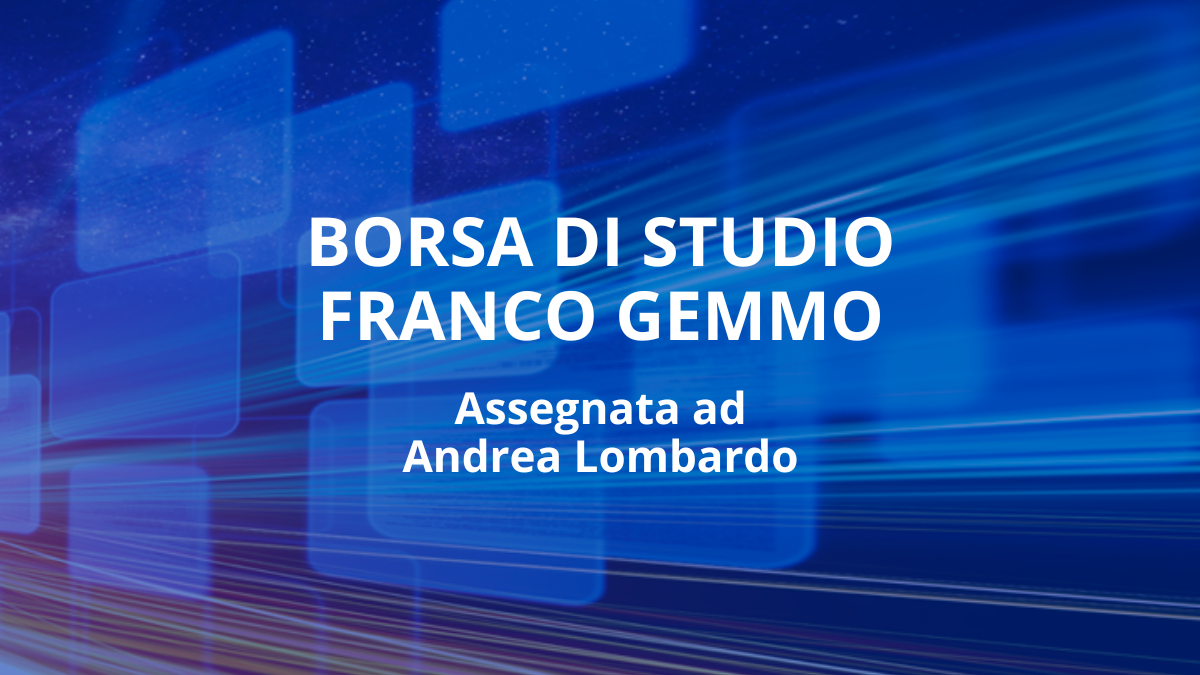 Andrea Lombardo vince la IV edizione della borsa di studio “Franco Gemmo”